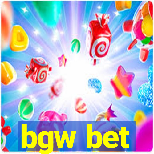 bgw bet